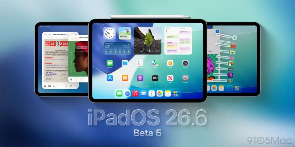 Apple rolls beta 5 for iPadOS 26.6, tvOS 26.6, watchOS 26.6, more [U: Public betas]