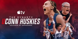 Apple TV subscribers can now stream all three episodes of ‘ The Dynasty: UConn Huskies ,’ its new